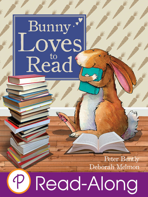 Title details for Bunny Loves to Read by Peter Bently - Wait list